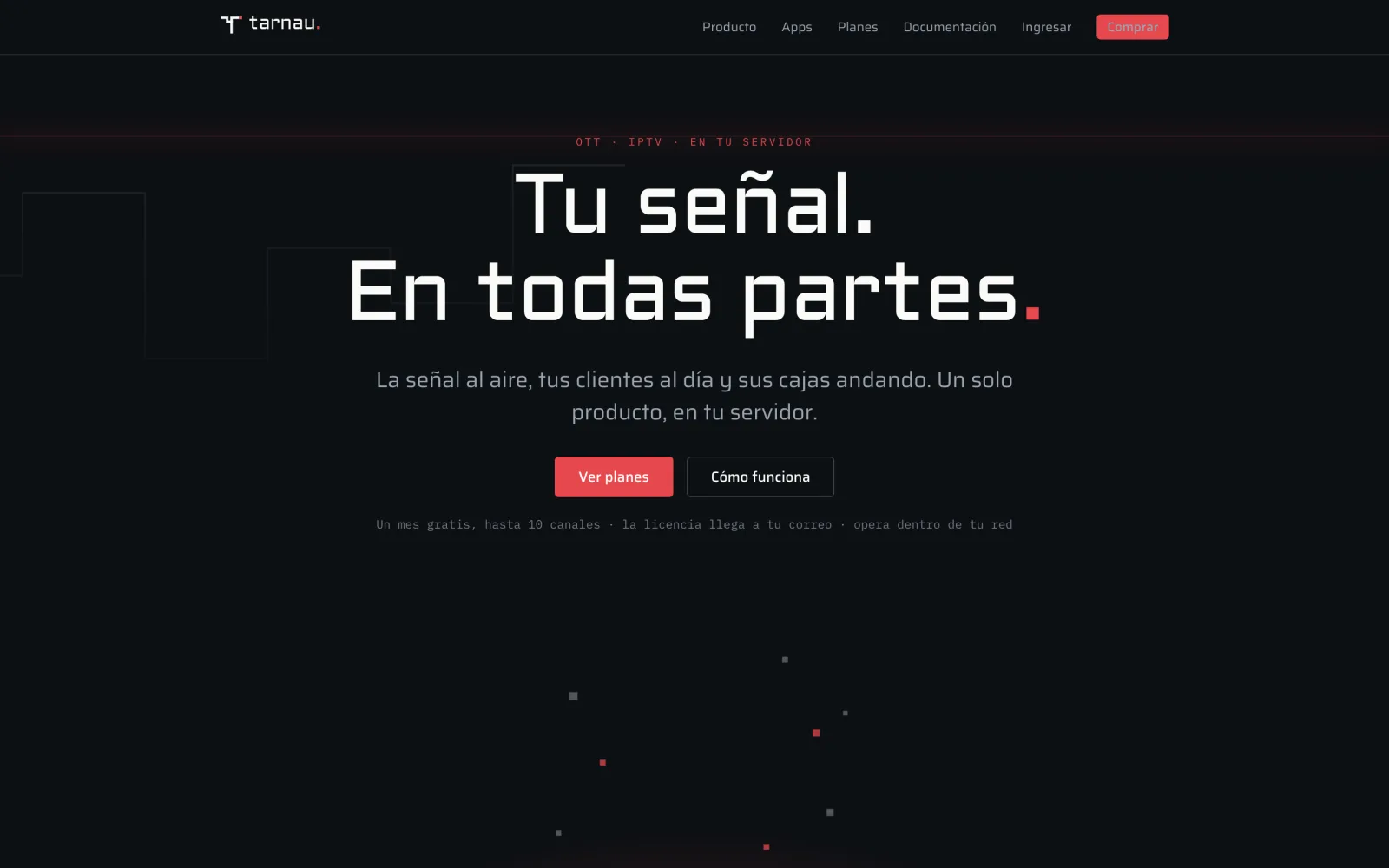 Tarnau: Own product, TV for cable operators (in development)
